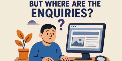 You’ve Got a Website, But Where Are the Enquiries?