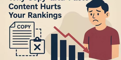 Why Copy-and-Paste Content Hurts Your Rankings