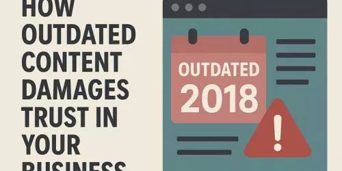 How Website Content Damages Trust in Your Business